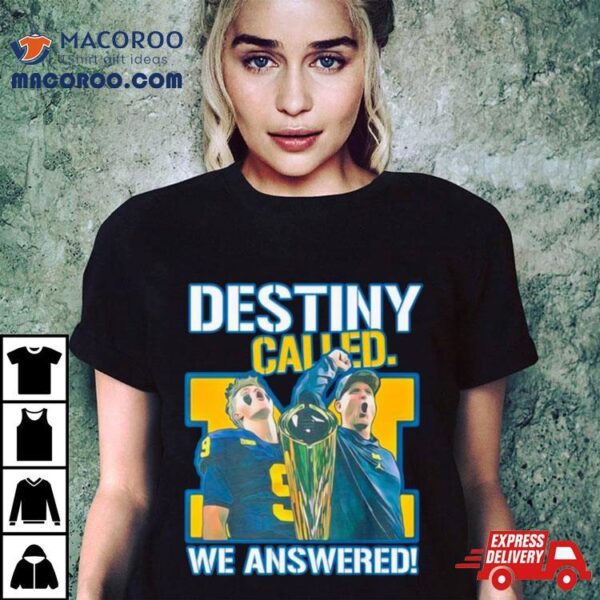 Destiny Called We Answered Shirt