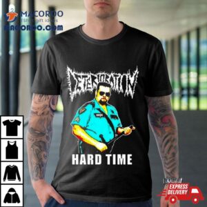 Deterioration Bossman Hard Time Tshirt