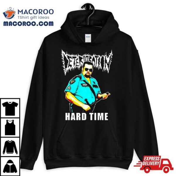 Deterioration Bossman Hard Time T Shirt