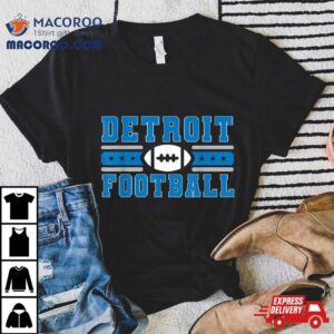 Detroit Football | Hometown Pride Sunday Fandom Gear Shirt