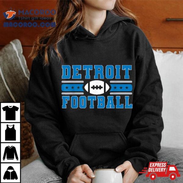 Detroit Football | Hometown Pride Sunday Fandom Gear Shirt