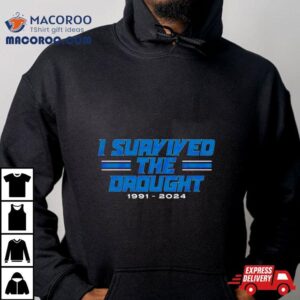 Detroit Lions I Survived The Drought Tshirt