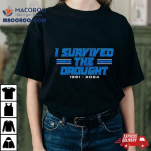 Detroit Lions I Survived The Drought Tshirt