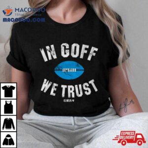 Detroit Lions In Jared Goff We Trus Tshirt