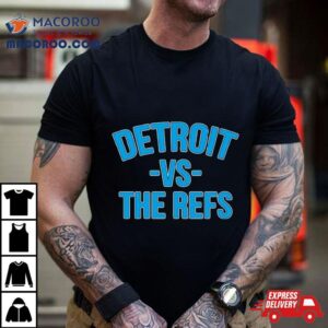 Detroit Lions Vs The Refs Tshirt