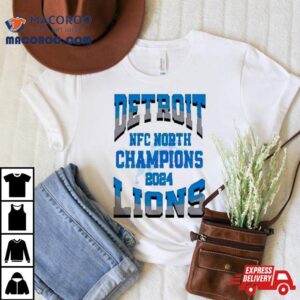 Detroit Nfc North Champions 2024 Shirt