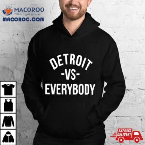 Detroit Vs Everybody Tshirt