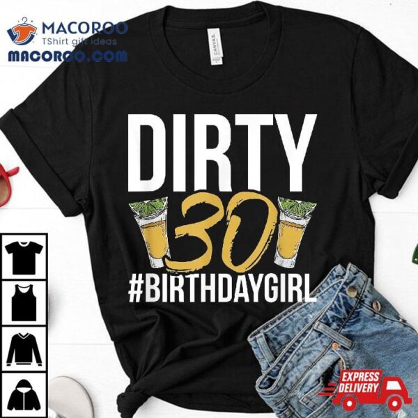 Dirty 30 ‘s 30th Birthday Shirt