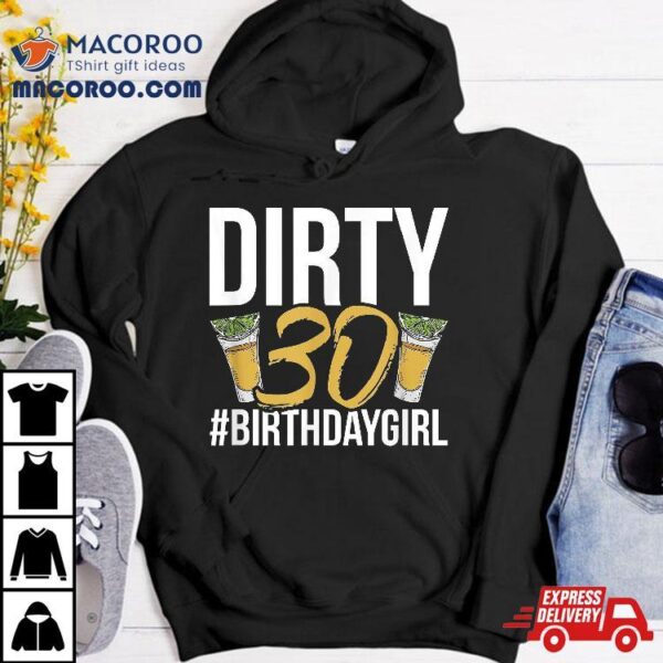 Dirty 30 ‘s 30th Birthday Shirt