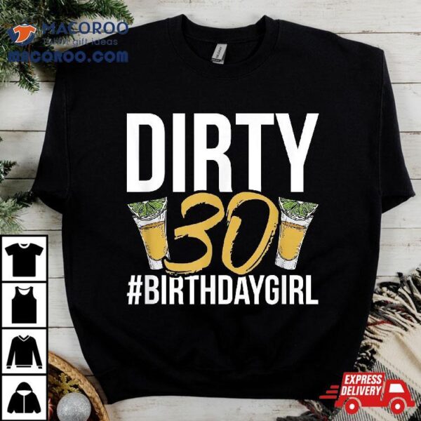 Dirty 30 ‘s 30th Birthday Shirt