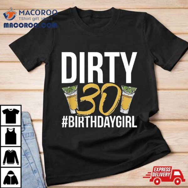 Dirty 30 ‘s 30th Birthday Shirt