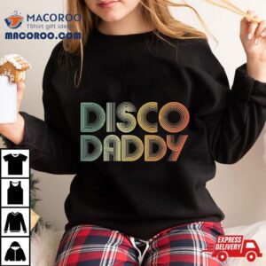 Disco Daddy Retro 60s 70s Party Costume Dad Fathers Day Shirt