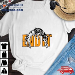 Dog End It Shirt