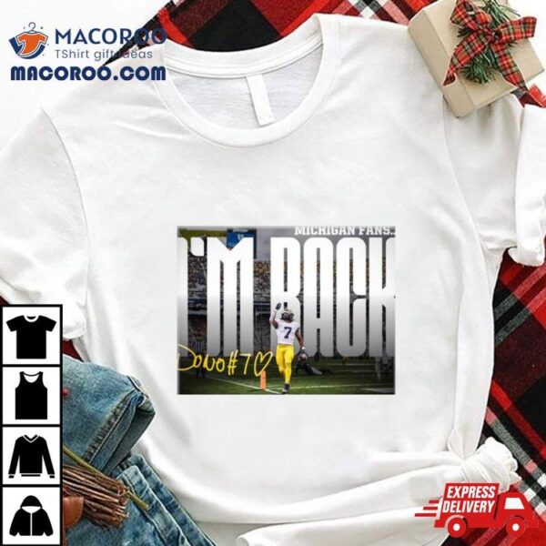 Donovan Edwards I’m Back Michigan Shirt