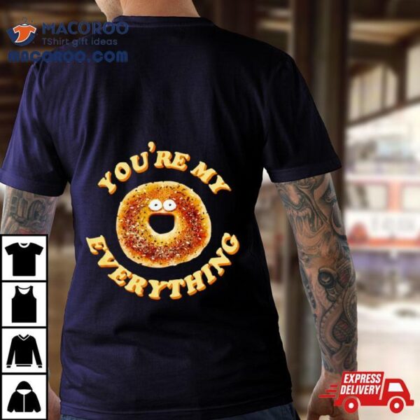 Donut You’re My Everything Shirt