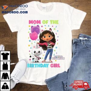 Dreamworks Gabbys Dollhouse Mom Of The Birthday Girl Tshirt