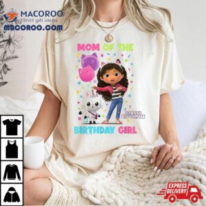 Dreamworks Gabbys Dollhouse Mom Of The Birthday Girl Tshirt