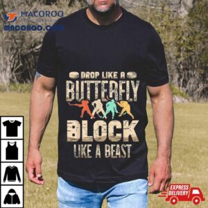 Drop Like A Butterfly Block Beast For Hockey Player Tshirt