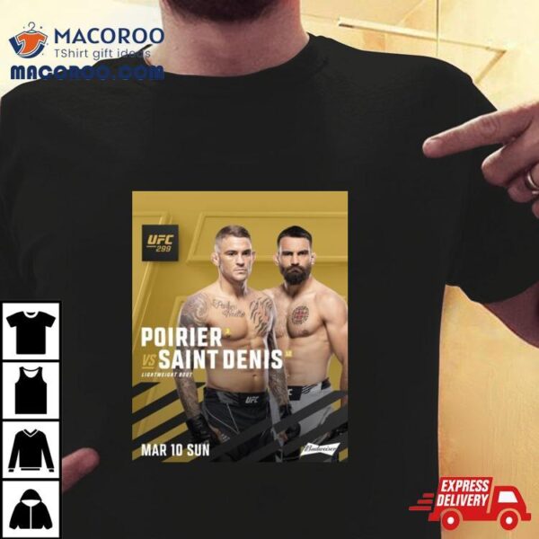 Dustin Poirier Vs Benoit Saint Denis Lightweight Bout Ufc 299 T Shirt