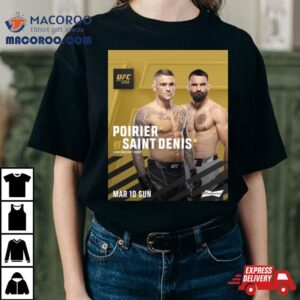 Dustin Poirier Vs Benoit Saint Denis Lightweight Bout Ufc Tshirt