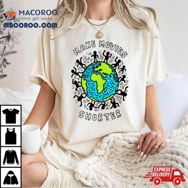 Earth Make Movies Shorter Shirt