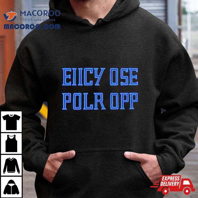 Eiicy Ose Polr Opp Shirt Eiicy Ose Polr Opp Shirt
