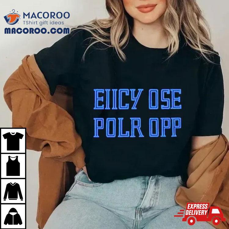 Eiicy Ose Polr Opp Shirt Eiicy Ose Polr Opp Shirt