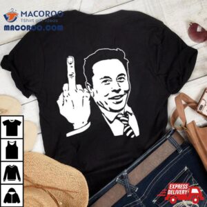 Elon Musk Fuck You Tshirt
