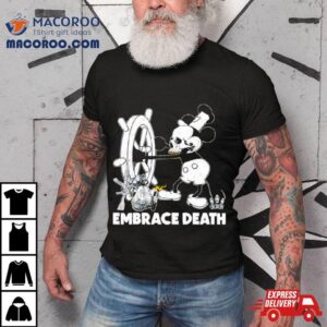 Embrace Death Mouse Mickey Mouse Tshirt