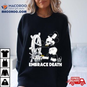 Embrace Death Mouse Mickey Mouse Tshirt