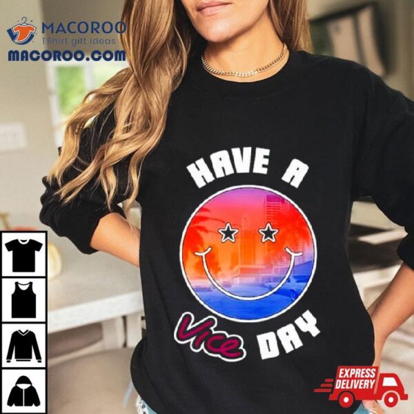 Emoji Have A Vice Day Shirt