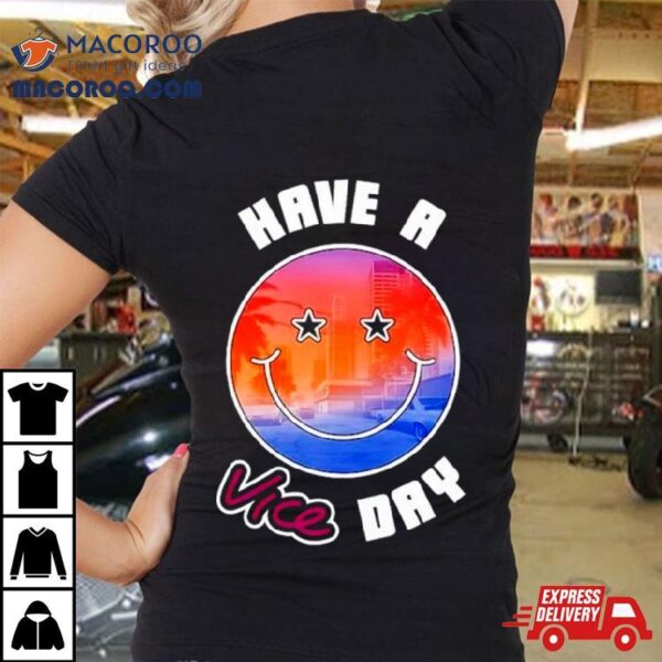 Emoji Have A Vice Day Shirt