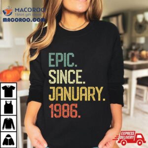 Epic Since January Th Birthday Years Old Gif Tshirt