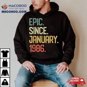 Epic Since January Th Birthday Years Old Gif Tshirt