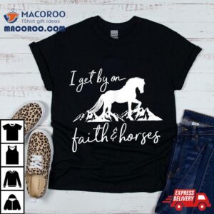 Faith And Horses – Christian Horse Lover Shirt