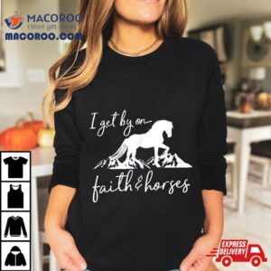 Faith And Horses Christian Horse Lover Tshirt