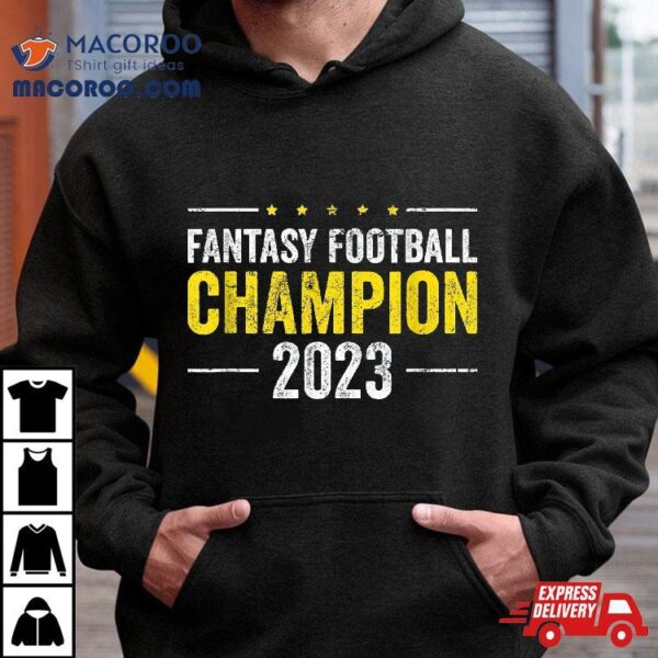 Fantasy Football Champion 2023 Champ Winner Shirt