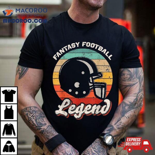 Fantasy Football Legend Shirt