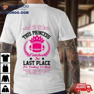 Fantasy Football Princess Funny Draft Party Loser Gif Tshirt