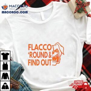 Flacco Round And Find Out Cleveland Tshirt