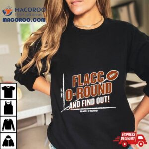 Flacco Round And Find Out Football Cleveland Browns Tshirt