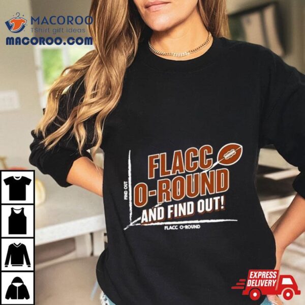 Flacco Round And Find Out Football Cleveland Browns 2024 Shirt