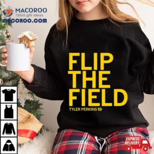 Flip The Field Tyler Perkins Tshirt