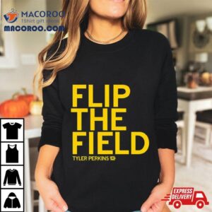 Flip The Field Tyler Perkins Tshirt