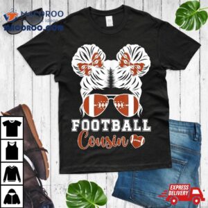 Football Cousin Of A Player Messy Bun Tshirt