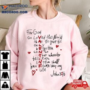 For God So Loved The World Valentine Christian Religious Tshirt