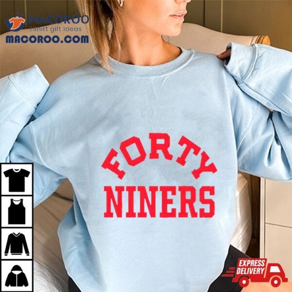 Forty Niners Shirt