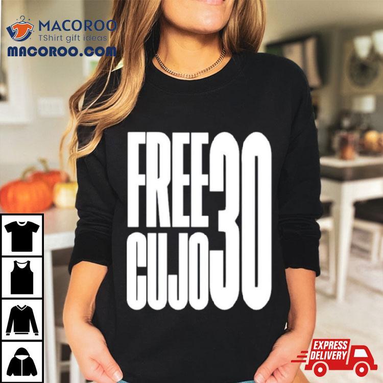 Free Cujo 30 Shirt Free Cujo 30 Shirt