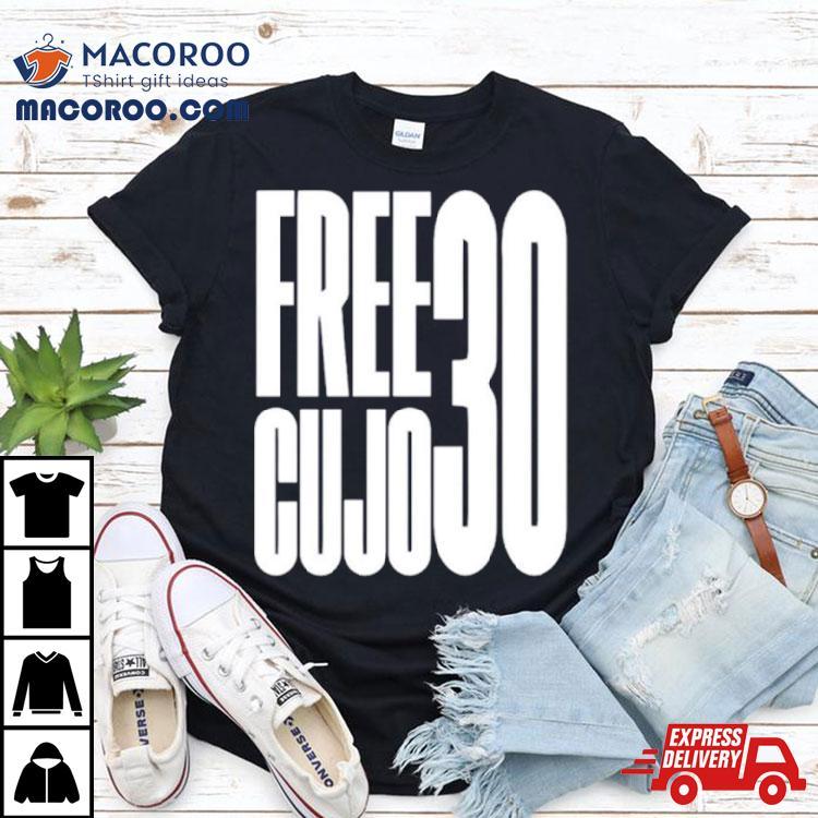 Free Cujo 30 Shirt Free Cujo 30 Shirt