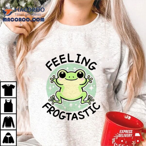 Frog Feeling Frogtastic Shirt